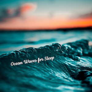 Cover art for a Spotify playlist titled Ocean Waves for Sleep